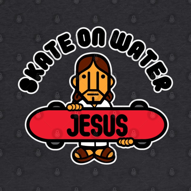 Skate on water by God Given apparel